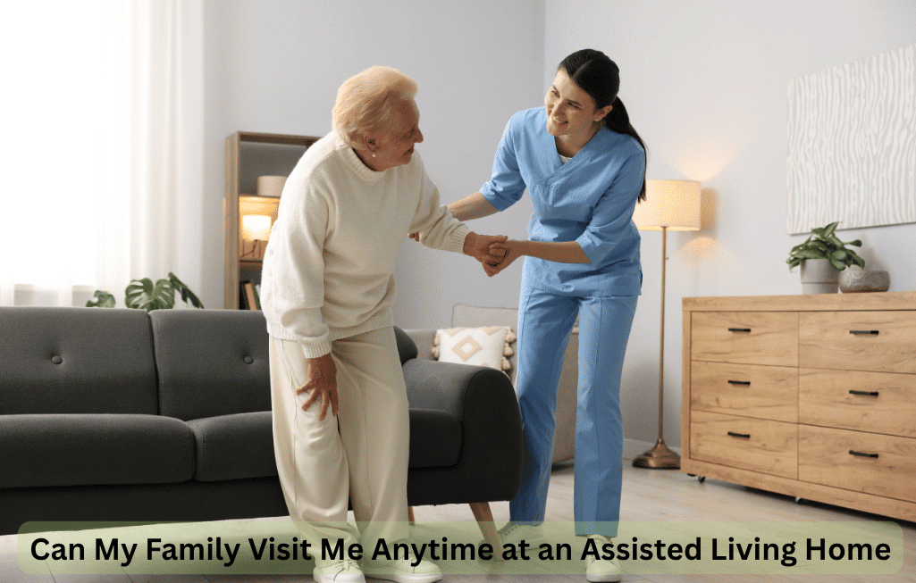 Can My Family Visit Me Anytime at an Assisted Living Home