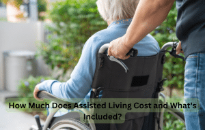 How Much Does Assisted Living Cost and What's Included